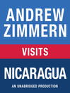 Andrew Zimmern visits Nicaragua (MP3): From "The Bizarre Truth", Chapter 8